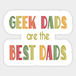 Geek Dads Are the Best Dads Sticker